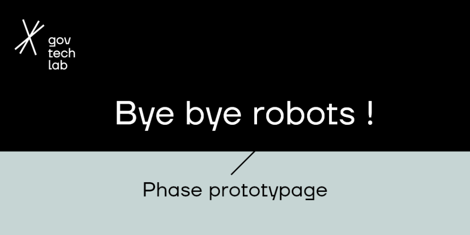Bye Bye Robots - Phase Prototypage